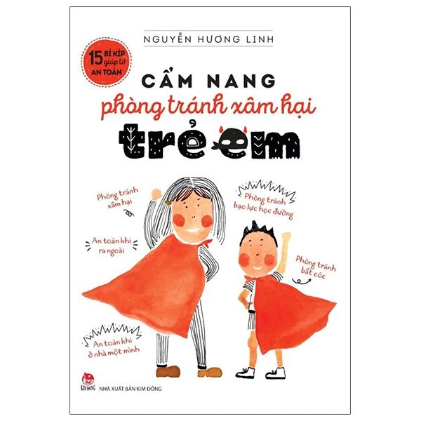 15 Bí Kíp Giúp Tớ An Toàn - Cẩm Nang Phòng Tránh Xâm Hại Trẻ Em