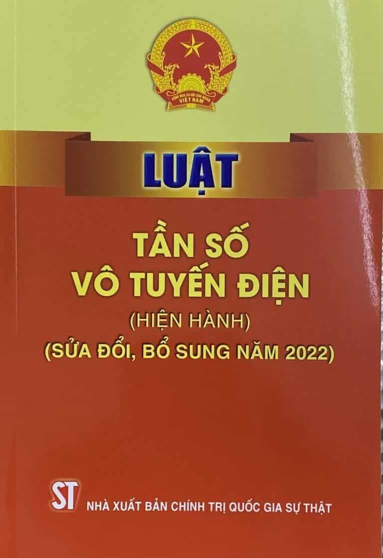  Luật Tần số vô tuyến điện (hiện hành) (sửa đổi, bổ sung năm 2022) 