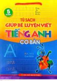  Tủ Sách Giúp Bé Luyện Viết Tiếng Anh Cơ Bản (Bộ 5 Cuốn) 