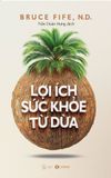  Lợi Ích Sức Khỏe Từ Dừa 