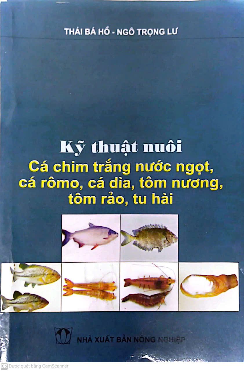 Kỹ Thuật Nuôi Cá Chim Trắng Nước Ngọt, Cá Rômo, Cá Dìa, Tôm Nương, Tôm Rảo, Tu Hài 