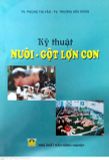  Kỹ Thuật Nuôi - Gột Lợn Con 