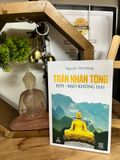  Trần Nhân Tông, Đời - Đạo Không Hai 