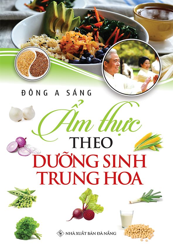  Ẩm Thực Theo Dưỡng Sinh Trung Hoa 