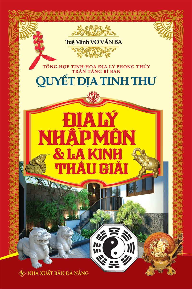  Quyết Địa Tinh Thư Địa Lý Nhập Môn Và La Kinh Thấu Giải 