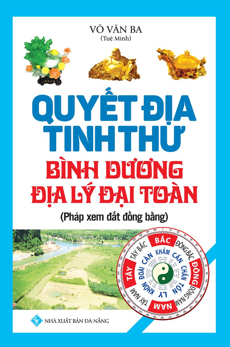  Quyết Địa Tinh Thư - Bình Dương Địa Lý Đại Toàn 