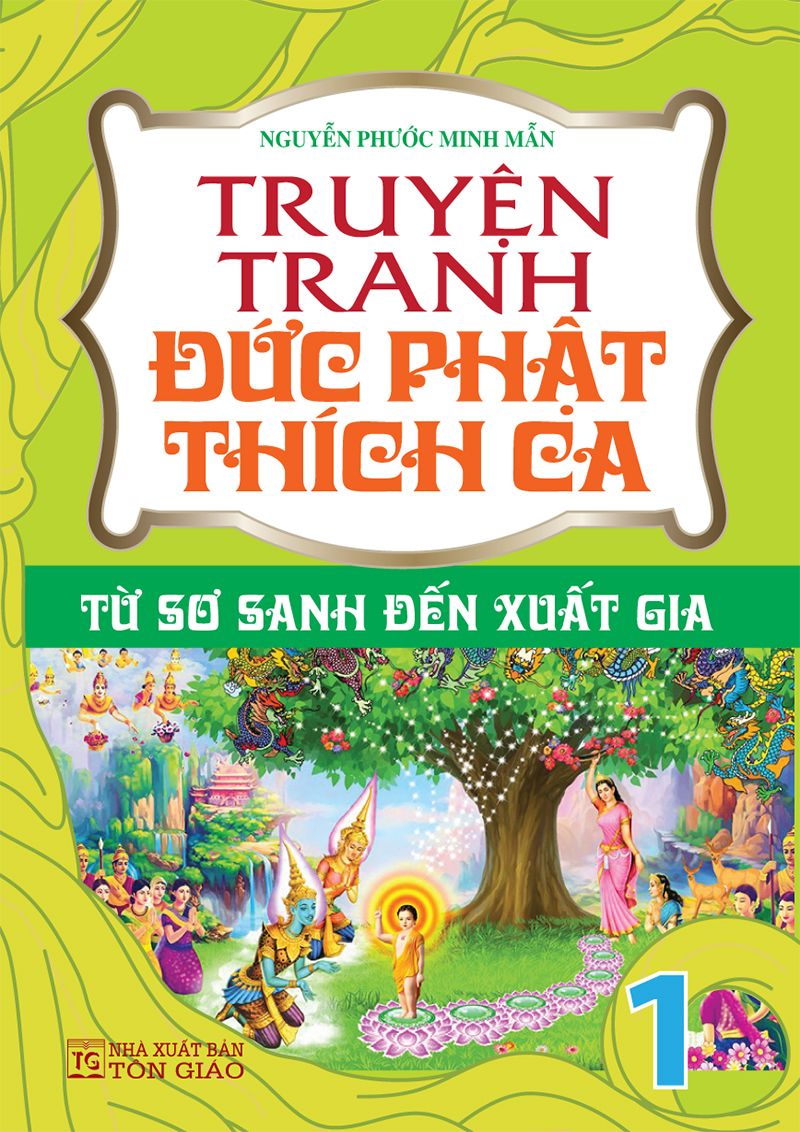  Truyện Tranh Đức Phật Thích Ca - Từ Sơ Sanh Đến Xuất Gia - Tập 1 