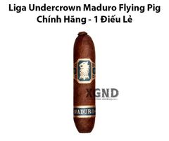 Xì Gà Liga Undercrown Maduro Flying Pig - Cigar Chính Hãng