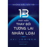 Những điều sắp tới: 13 phát kiến thay đổi tương lai nhân loại