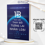 Những điều sắp tới: 13 phát kiến thay đổi tương lai nhân loại