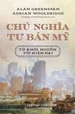CHỦ NGHĨA TƯ BẢN MỸ - Từ khởi nguồn tới hiện đại