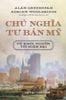 CHỦ NGHĨA TƯ BẢN MỸ - Từ khởi nguồn tới hiện đại