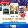 THƯỢNG HẢI - HÀNG CHÂU - TÔ CHÂU