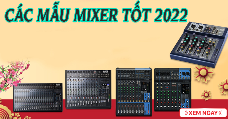 5 Lưu Ý Khi Chọn Mixer Karaoke Hay Nhất Hiện Nay