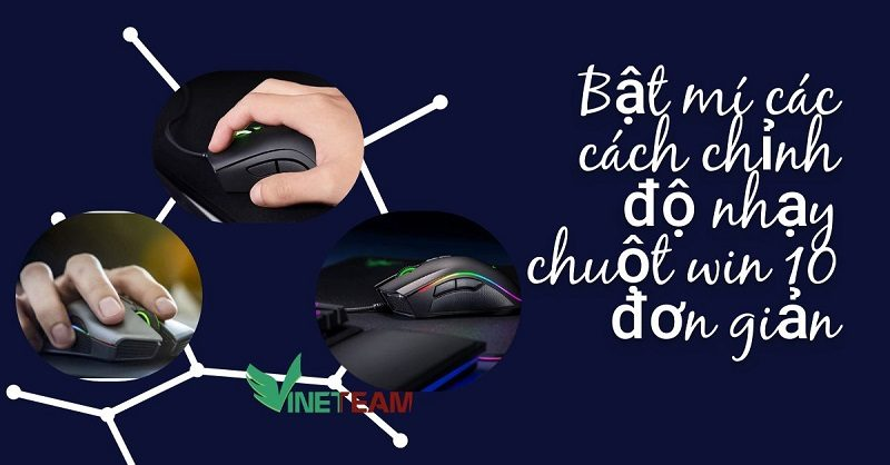 bat mi cach chinh do nhay chuot win 10 don gian vinet 9