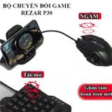  Rezar P30 kết nối bàn phím chuột chơi cực thông minh 