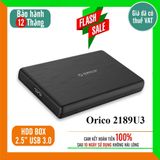  Box ổ cứng 2.5'' Orico 2577U3 / 2139U3 / 2189U3/2521U3/2520U3 Sata 3.0 - Dùng cho HDD, SSD - SP Chính hãng BH 12 tháng! 