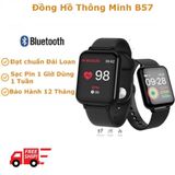  Đồng Hồ B57 - Đồng Hồ Thông minh Theo Dõi Sức Khỏe Hàng Xách Tay Chính Hãng - Kết Nối Bluetooth -dc3799 