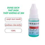  Dung dịch thử inox 201, 304, 202, 301 chính xác nhanh chóng, giúp kiểm tra  thử inox  tiện lợi dễ dàng 