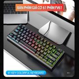  Bàn Phím Mini Chơi Game 61 Phím Nhỏ Gọn Led Rainbow Đổi Màu Với 3 Chế Độ Led -dc4445 