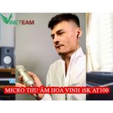  Mic Thu Âm máy tính ISK AT-100 ( Mic Hoa Vinh) Hàng chính hãng ISK -dc3399 