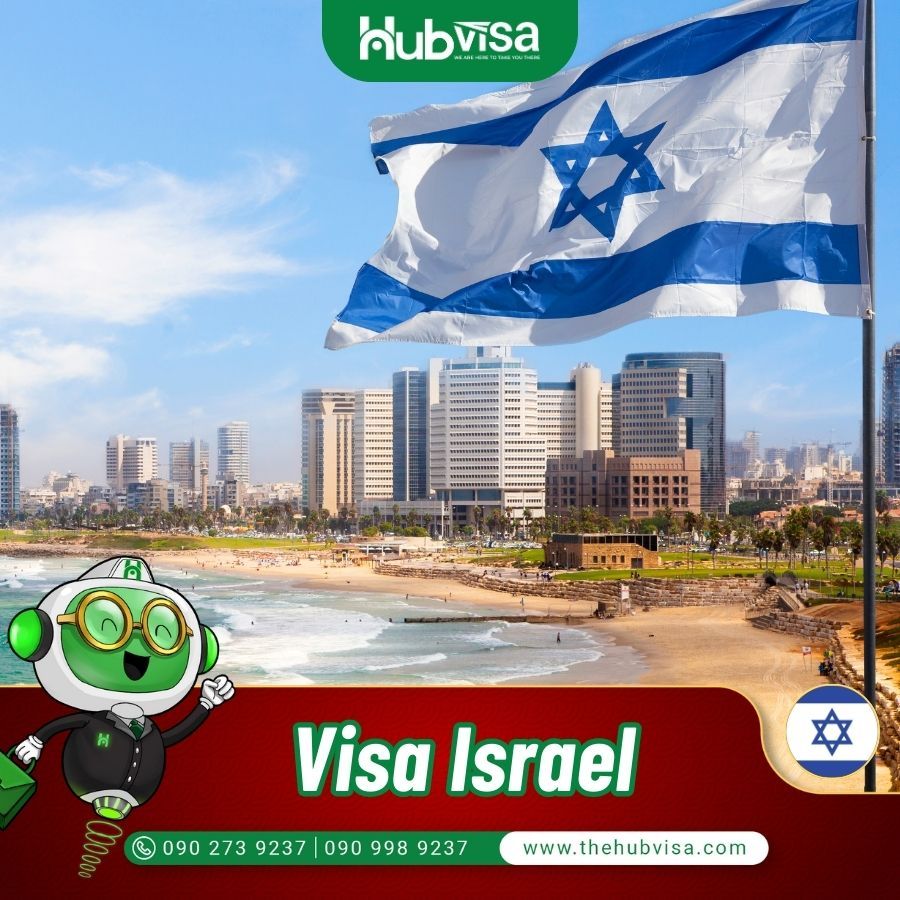  Dịch vụ tư vấn làm Visa Israel du lịch & công tác 
