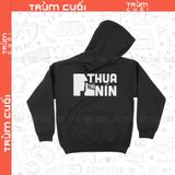  Áo Hoodie Thua Thì Nín, Trùm Cuối Meme, Nỉ Bông 100% Unisex nam nữ 0384 