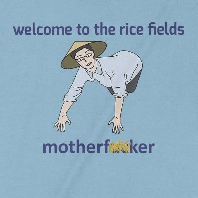  Áo thun Chào Mừng Bạn Tới Cánh Đồng Lúa, Trùm Cuối Meme, Unisex Cotton 100% 2 màu nam nữ 0297 