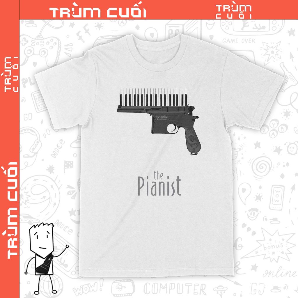  Áo thun The Pianist - Nghệ Sĩ Dương Cầm, Trùm Cuối Cine, Unisex Cotton 100% 2 màu nam nữ 0281 