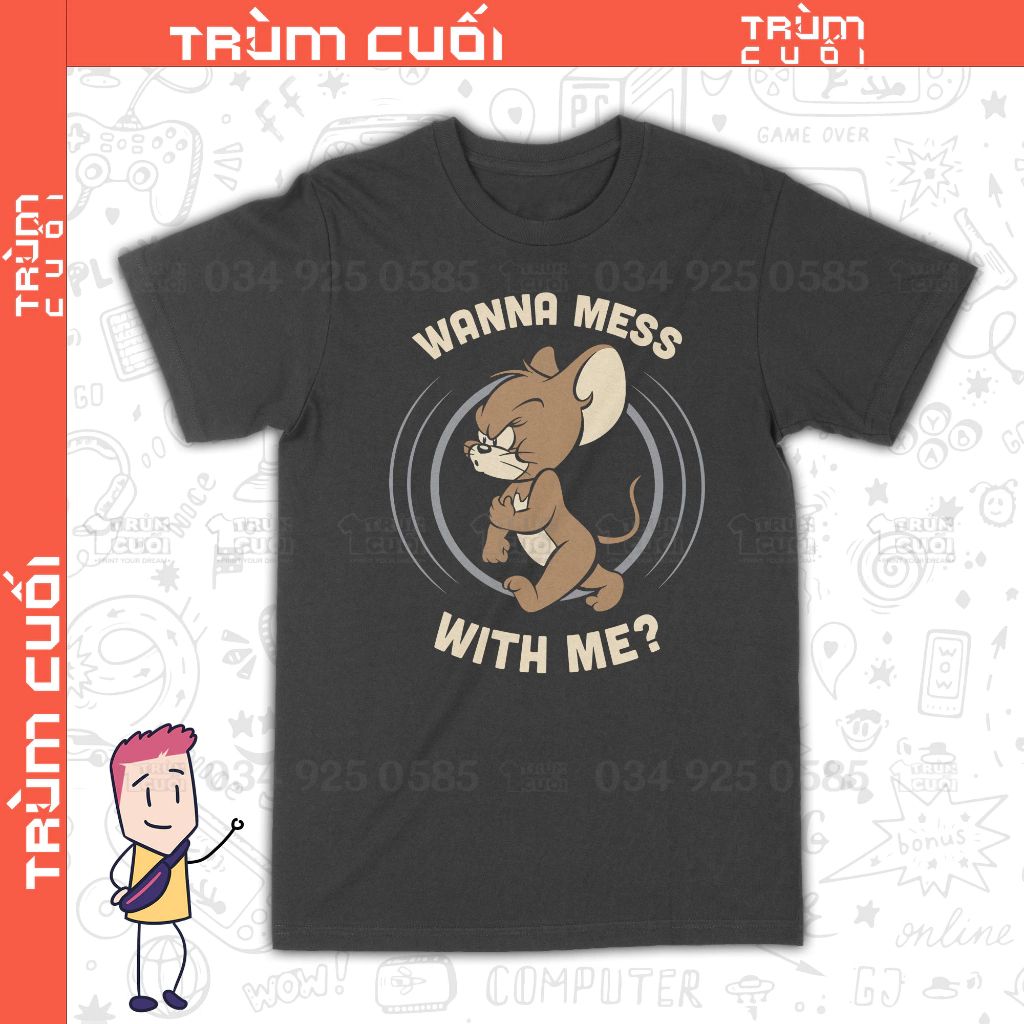  Áo thun Jerry Cáu, Trùm Cuối Cartoon, Unisex Cotton 100% 2 màu nam nữ 0318 
