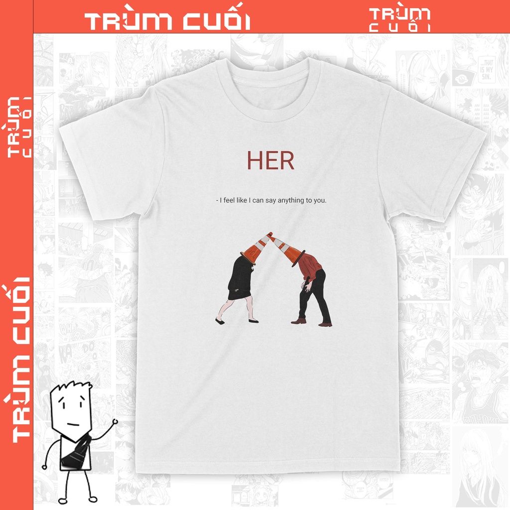  Áo thun HER Trùm Cuối Cine, Cotton 100% 2 màu nam nữ 0089 