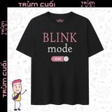  Áo thun BLɅϽKPIИK Blink Mode, Trùm Cuối Thần Tượng Âm Nhạc, Cotton 100% 2 màu nam nữ 0294 