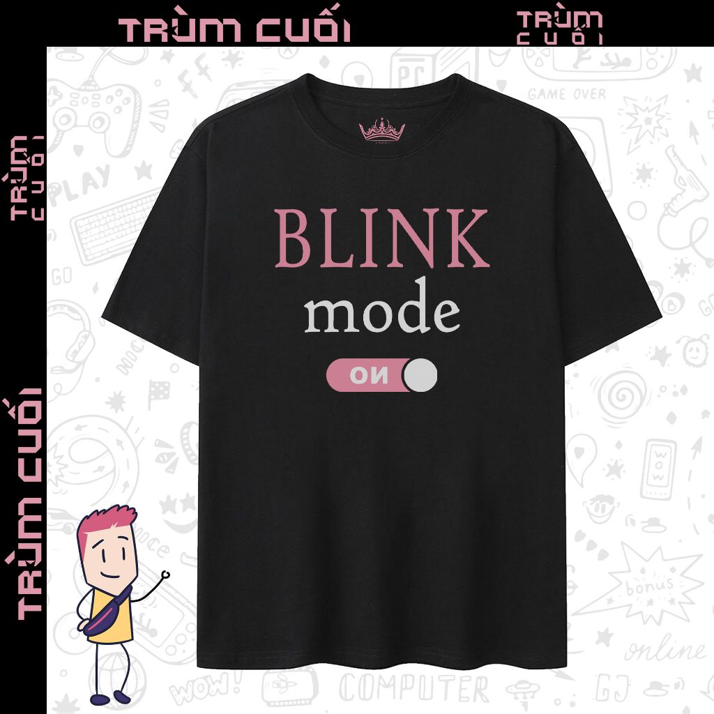  Áo thun BLɅϽKPIИK Blink Mode, Trùm Cuối Thần Tượng Âm Nhạc, Cotton 100% 2 màu nam nữ 0294 