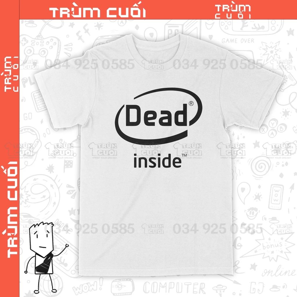  Áo thun Dead Inside, Trùm cuối Meme, Unisex Cotton 100% 2 màu nam nữ 0192 0193 