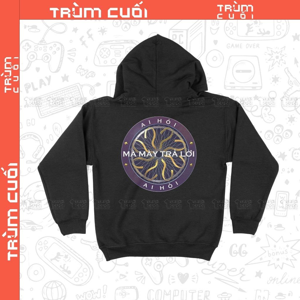  Áo Hoodie Ai Hỏi?, Trùm Cuối Meme, Nỉ Bông 100% Unisex nam nữ 0418 