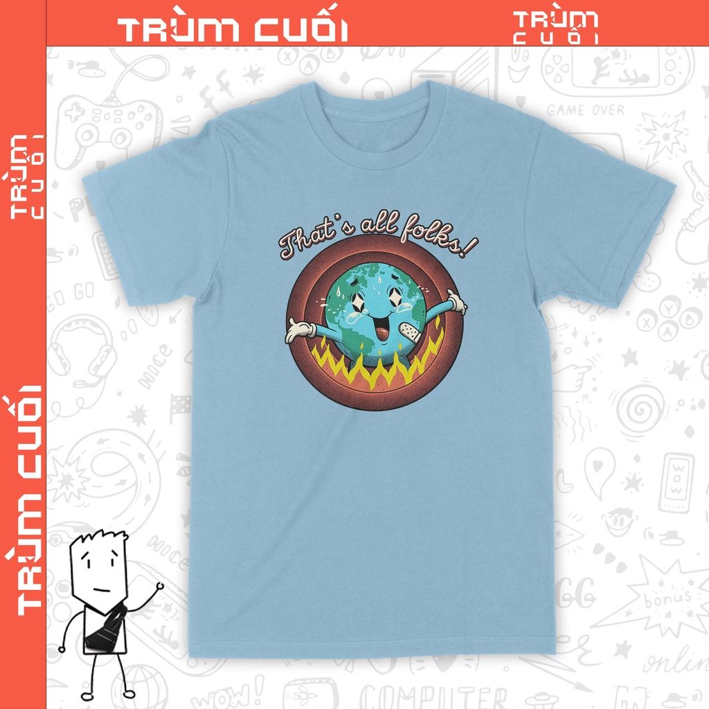  Áo thun Trái Đất Says Bye, Trùm Cuối Meme, Cotton 100% 2 màu nam nữ 0188 