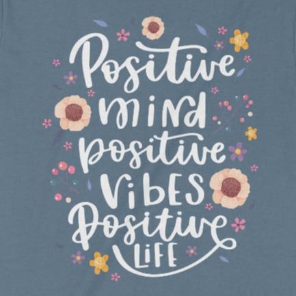  Áo thun Tâm trí Thiện lành - Positive Mind, Trùm Cuối Casual Quote, Unisex Cotton 100% nam nữ 0332 