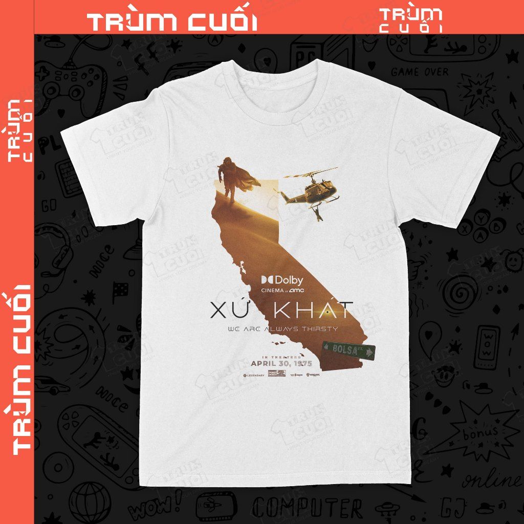  Áo thun Xứ Khát, Trùm Cuối Cine Meme, Unisex Cotton 100% 2 màu nam nữ 0426 