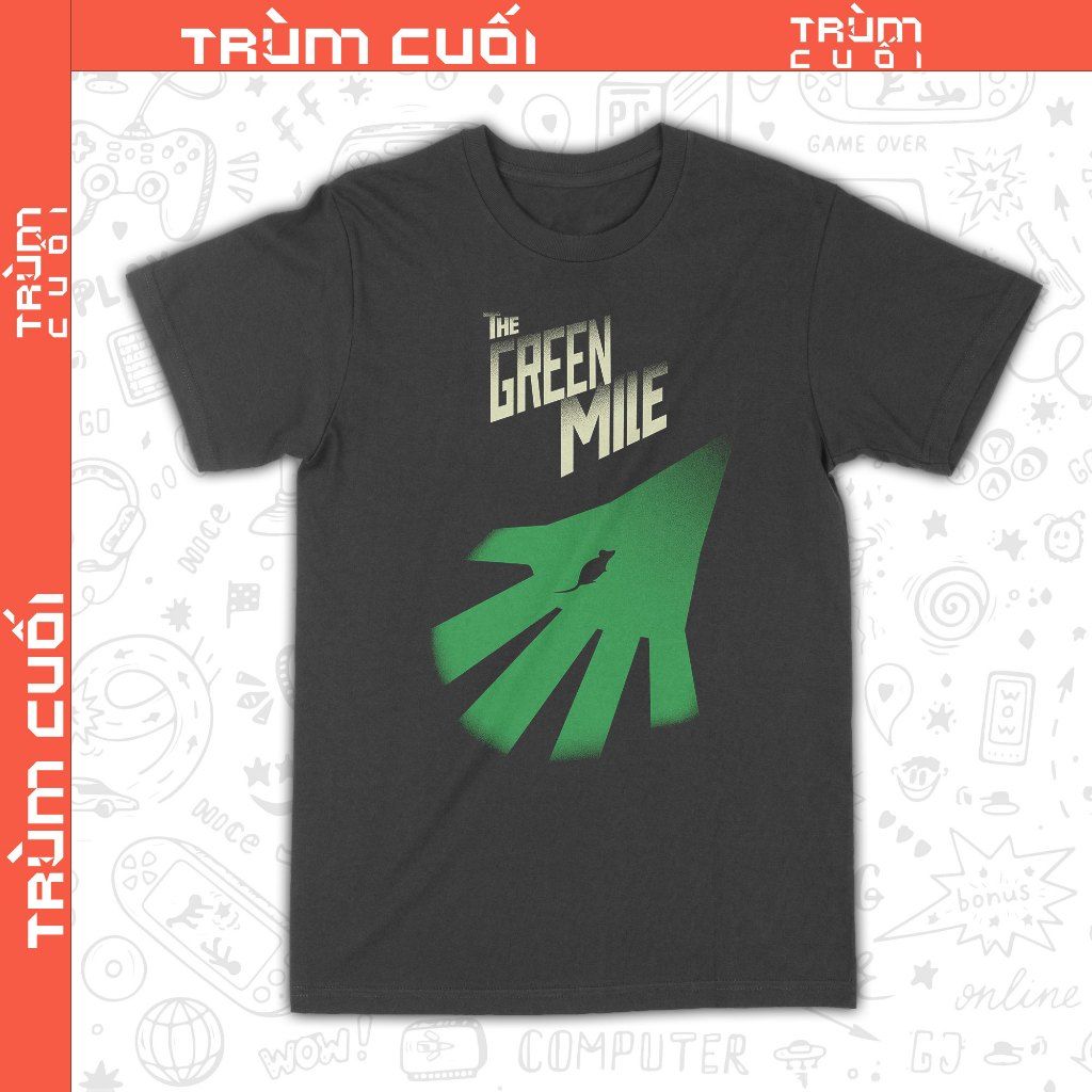  Áo thun phim The Green Mile - Dặm Xanh, Trùm Cuối Cine, Unisex Cotton 100% 2 màu nam nữ 0370 