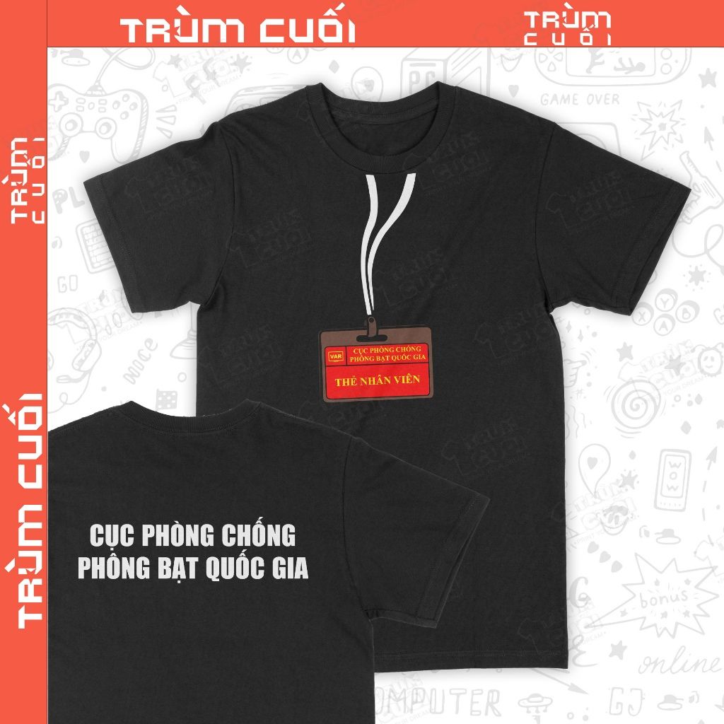  Áo thun Nhân Viên Cục Phòng Chống Phông Bạt, Trùm Cuối Meme, Unisex Cotton 100% 4 màu nam nữ 0442 