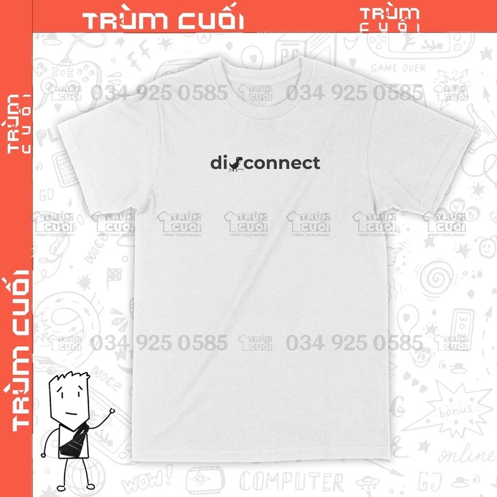  Áo thun Disconnect, Trùm Cuối Meme, Cotton 100% 2 màu nam nữ 0176 0177 