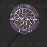  Áo Sweater Ai Hỏi?, Trùm Cuối Meme, Trùm Cuối Cine, Nỉ Bông 100% Unisex nam nữ 0418 