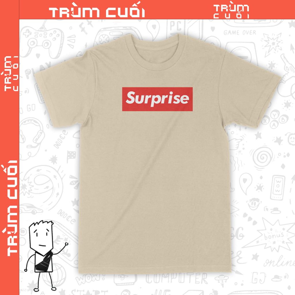  Áo thun Surpise, Trùm Cuối Meme, Unisex Cotton 100% nam nữ 0313 