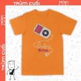  Áo thun Quái Xế Baby - Baby Driver, Trùm Cuối Cine, Cotton 100% 2 màu nam nữ 0274 