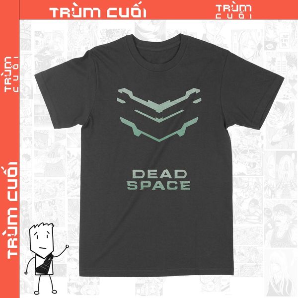  Áo thun Dead space Trùm Cuối Game, Cotton 100% 2 màu nam nữ 0135 