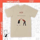  Áo thun HER Trùm Cuối Cine, Cotton 100% 2 màu nam nữ 0089 