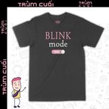  Áo thun BLɅϽKPIИK Blink Mode, Trùm Cuối Thần Tượng Âm Nhạc, Cotton 100% 2 màu nam nữ 0294 