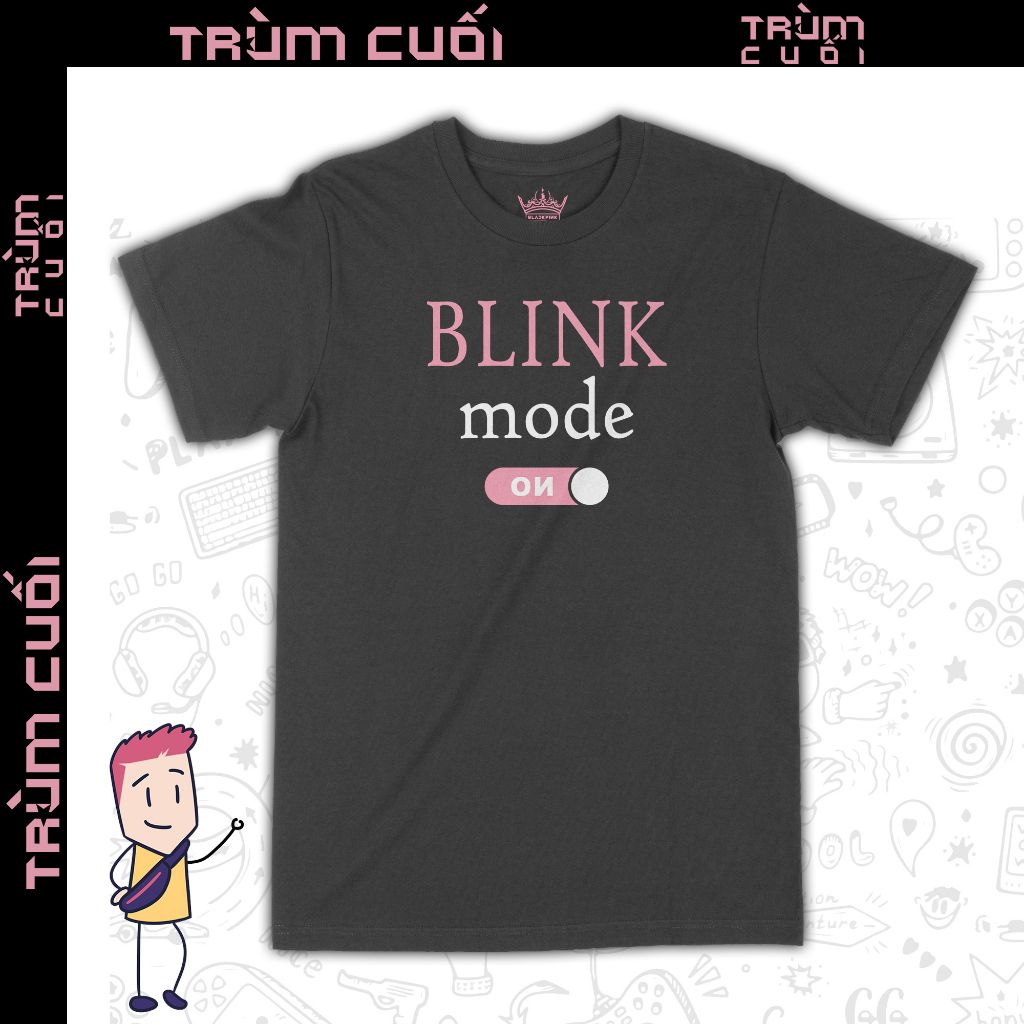  Áo thun BLɅϽKPIИK Blink Mode, Trùm Cuối Thần Tượng Âm Nhạc, Cotton 100% 2 màu nam nữ 0294 