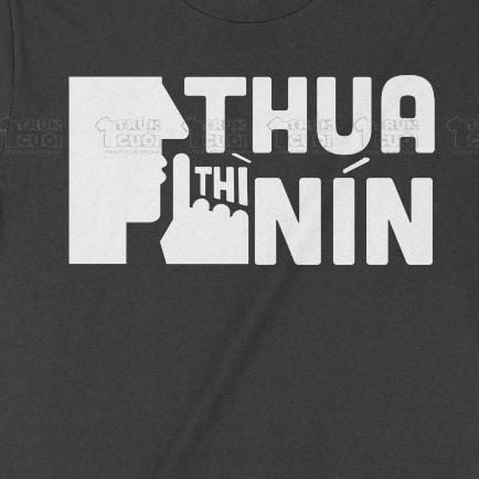  Áo thun Thua Thì Nín, Trùm Cuối Meme, Unisex Cotton 100% 2 màu nam nữ 0384 