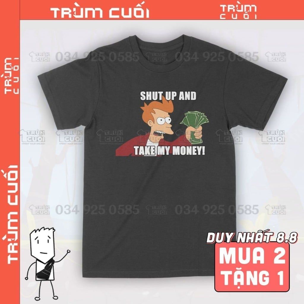  Áo thun Mời Anh Cầm Tiền Em Unisex Trùm Cuối - Meme, Cotton 100% 2 màu nam nữ 0066 